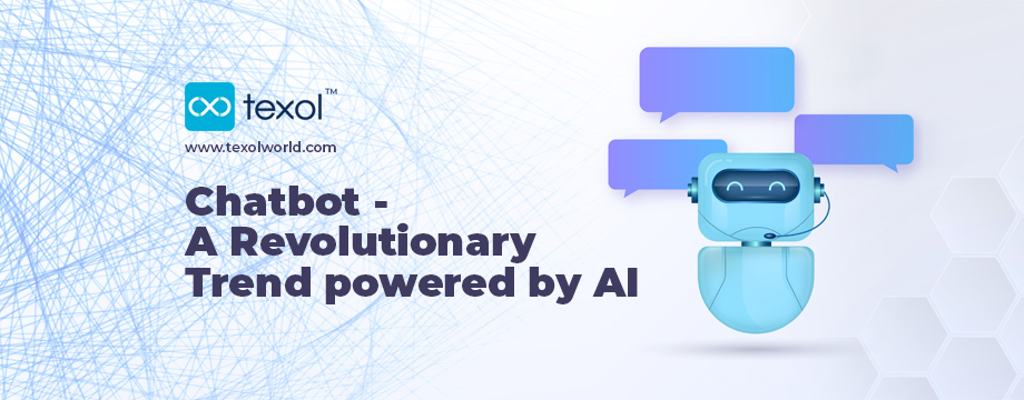 Chatbot – A Revolutionary Trend powered by AI