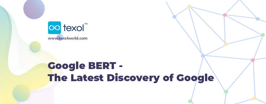 Google BERT – The Latest Discovery of Google
